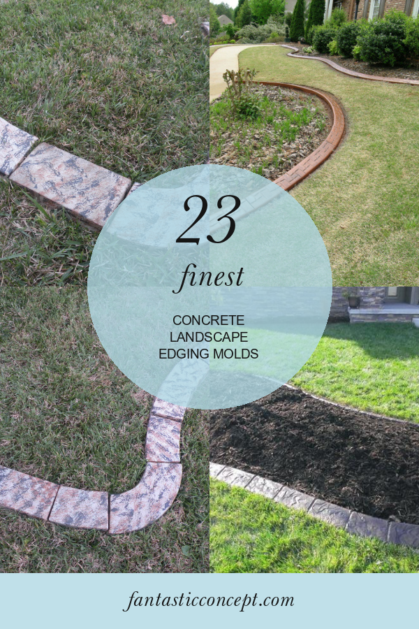 23 Finest Concrete Landscape Edging Molds Home, Family, Style and Art